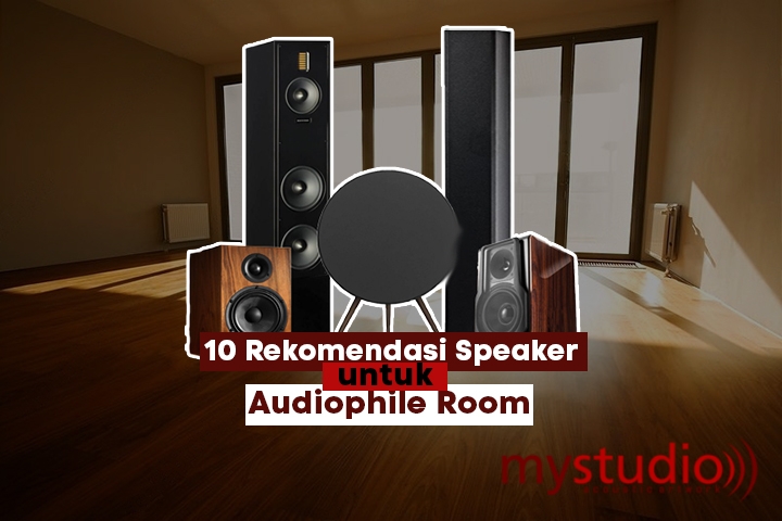 10 Rekomendasi Speaker Terbaik untuk Audiophile Room